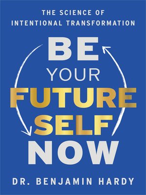 cover image of Be Your Future Self Now